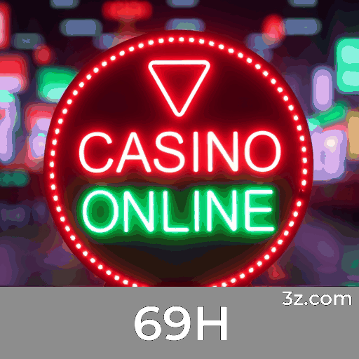 69H: Cassino Online e Apostas com Segurança